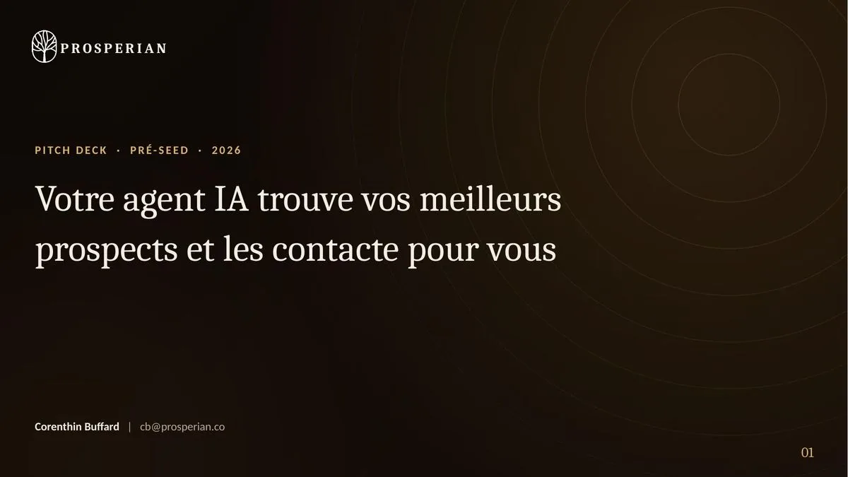 Première slide du deck Prosperian : votre agent IA trouve vos meilleurs prospects et les contacte pour vous